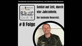 Folge 8 Soldat auf Zeit durch vier Jahrzehnte Der laufende Reservist [upl. by Shelden]