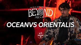 Oceanvs Orientalis Live at 1300m  Beyond Music amp Arts Festival  Babakamp Eco Ranch amp Retreat [upl. by Oner]