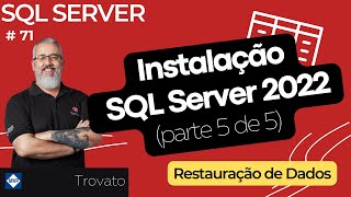 SQL SERVER  71  Restaurar o backup realizado do banco de dados no SQL Server 2022 Dicas [upl. by Rosie]