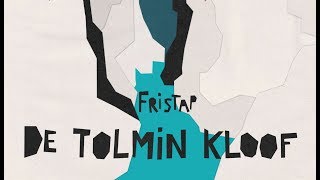 Fristap  De Tolmin Kloof [upl. by Alletsyrc]