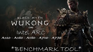 Wukong Benchmark Tool on ARC GPU XeSS vs FSR vs TSR A310  A380  A580  A750  A770 [upl. by Kape]