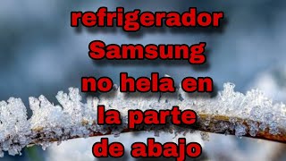 refrigerador Samsung no enfría en la parte de abajo [upl. by Asseralc347]