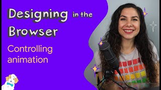 Accessible Animation  Designing in the Browser [upl. by Rajewski]