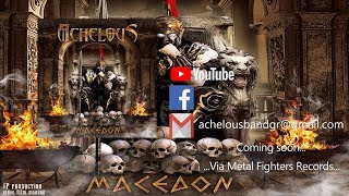 Achelous  Macedon Official Lyric Video [upl. by Caundra]