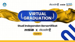 Virtual Graduation Studi Independen Bersertifikat Kampus Merdeka X Dicoding Cycle 6 Tahun 2024 [upl. by Kurzawa]