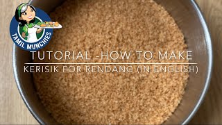 Tutorial How to make Kerisik for Rendang In English [upl. by Valora]