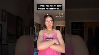 POV Autism Assessment actuallyautistic autistic latediagnosedautistic neurodivergent fyp [upl. by Atikcir]