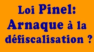 loi pinel Arnaque à la défiscalisation [upl. by Nelad517]