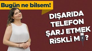 Dolandırıcıların Tuzaklarına Dikkat Dışarıda telefonu nasıl şarj etmeli  Bugün Ne Bilsem [upl. by Braden]