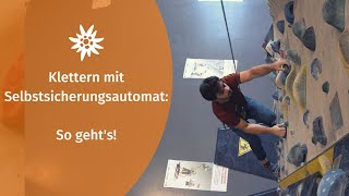 Klettern mit Selbstsicherungsautomat So gehts [upl. by Lletnohs429]