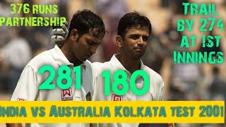 India vs Australia Historic Test 2001 Eden Gardens  VVS Laxman 281 R Dravid 180  Full Highlights [upl. by Eylrahc]