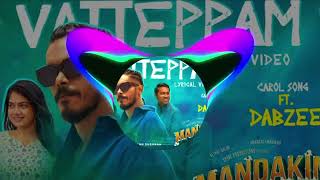 Vatteppam BASS BOOSTED Lyrical  Mandakini  Dabzee  Altaf Salim  Anarkali Marikar  Vinod Leela [upl. by Hospers]