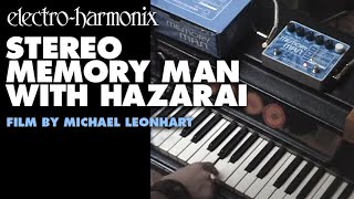 ElectroHarmonix Stereo Memory Man with Hazarai Delay  Looper Pedal Film by Michael Leonhart [upl. by Nolrak]