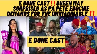 E done cast ‼️queen may as pa Pete surprised her as he demands for the unimaginable ‼️mama yul speak [upl. by Glenden]