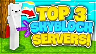 TOP 3 SKYBLOCK SERVERS 2023 EDITION NEW  18 119 Best Minecraft Skyblock Servers [upl. by Anhsirk]