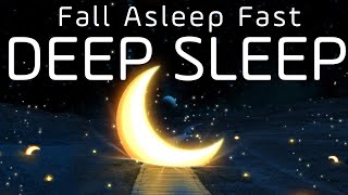 Relaxing Music For Deep Sleep ♡ FALL ASLEEP IMMEDIATELY Good music for Insomnia [upl. by Madonna]