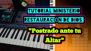 TUTORIAL ministerio RESTAURACIÓN DE DIOS quotPostrado ante tu Altarquot [upl. by Almat286]