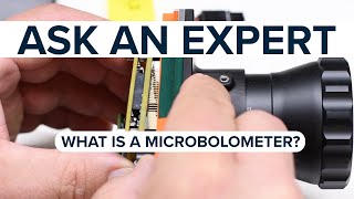 Ask an Expert What is a Microbolometer [upl. by Yriek265]