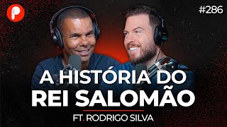 HISTÓRIA DO REI SALOMÃO Rodrigo Silva  PrimoCast 286 [upl. by Anallese]