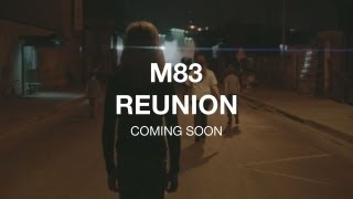 M83 Reunion coming soon [upl. by Pattie]