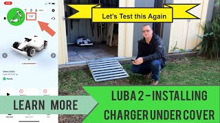 Luba 2 Install Charging Station under Cover  Wireless Robot Lawn Mowers Australia [upl. by Aelhsa]