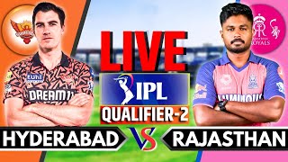 IPL 2024 Live SRH vs RR Qualifier 2  IPL Live Score amp Commentary  Hyderabad vs Rajasthan Inng 2 [upl. by Manoff]