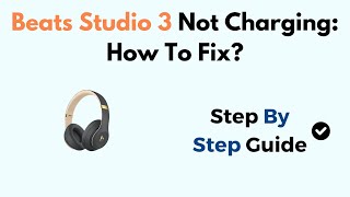 Beats Studio 3 Not Charging How To Fix [upl. by Leahcimsemaj]