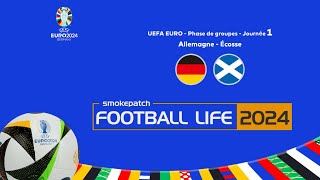 UEFA EURO 2024 GROUPE A  ALLEMAGNEECOSSE  football life 24 [upl. by Lhary]