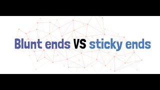 Blunt ends VS sticky ends [upl. by Retxed]