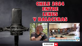 Chile 2024 entre Lexus y Balaceras [upl. by Gentes]