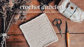 Herringbone Crochet Dishcloth  Crochet Washcloth Tutorial [upl. by Posehn]