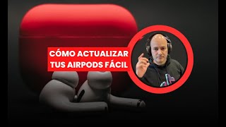 Cómo actualizar tus AirPods FÁCIL [upl. by Melisande]