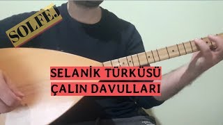 SELANİK TÜRKÜSÜ  ÇALIN DAVULLARI  Solfej  mızrap vuruşları  notaları en kolay saz dersi [upl. by Artined640]