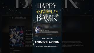 ANIMIXPLAY IS BACK Never Say Goodbye animixplay animix [upl. by Mackie224]