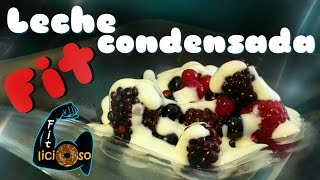 LECHE CONDENSADA FIT  Recetas Fitness [upl. by Allehcram]