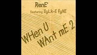 RenE feat SyLKE fyNE  When U Want Me 2 Single Version [upl. by Etnaid]