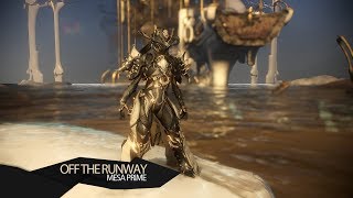 Warframe Off The Runway  Mesa Prime Fashionframe [upl. by Constance]