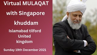 HUZOOR S MULAQAT WITH KHUDDAMSINGAPORE 19 Dec2021BEACON OF HOPE [upl. by Oizirbaf264]