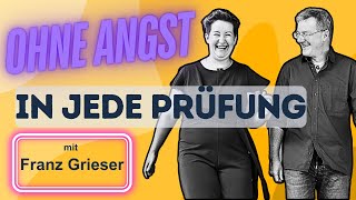 Entspannt in die Prüfung  das geht  mit Coach und Autor FRANZ GRIESER [upl. by Morena]