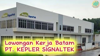 Lowongan Kerja Hari Ini PT KEPLER SIGNALTEK  Loker Hari Ini  Iklan Kota Batam  15 Agustus 2024 [upl. by Eirrehc]