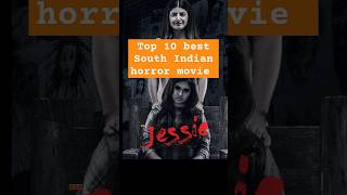 Top 10 best South Indian horror movie horror mystery thriller movies southmovie trending shorts [upl. by Karoline]