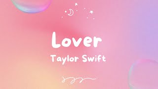 Taylor Swift  Lover Lyrics [upl. by Mahoney]