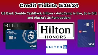 Credit Tidbits 51624  US Bank Double Cash Back is Back Hilton and AutoCamp Bilt and Alaska [upl. by Lyndel236]