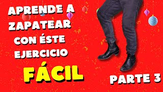 Aprende a zapatear fácil practica tu zapateado con este ritmo de lento a rápido 8parte 3 [upl. by Miran]