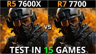 RYZEN 5 7600X vs RYZEN 7 7700  Test in 15 Games  Which is Better for Gaming [upl. by Joachima554]