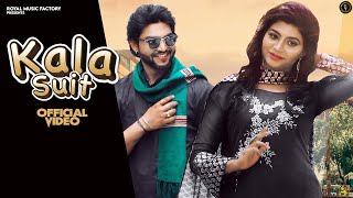 Kala Suit Full Song Arun Chawla Sonika Singh  Balli Badshah  New Haryanvi Songs Haryanavi 2021 [upl. by Nyltak]