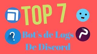 Top 7 Mejores bots de Logs de Discord [upl. by Anet]