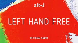 altJ  Left Hand Free Official Audio [upl. by Maurilla]