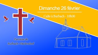 Paroisse de BurbachDiedendorf  Culte du 26 février 2023 [upl. by Scherle]