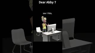 Dear Abby 7 [upl. by Kcirdderf]